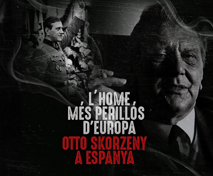 Projecció del documental «L’home més perillós d’Europa, Otto Skorzeny a Espanya»